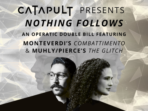 Catapult Opera Presents: Nothing Follows poster