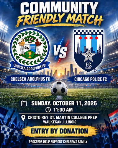 Chelsea Adolphus FC vs Chicago Police FC poster
