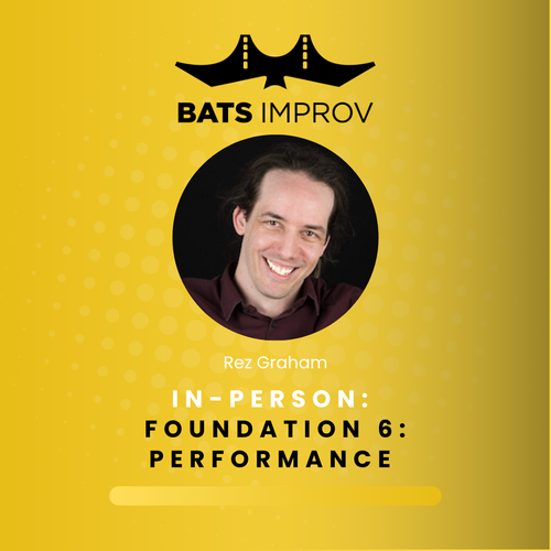 In-Person: Foundation 6: Performance with Rez Graham - 07/08/25 poster