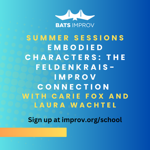 In-Person: Embodied Characters: The Feldenkrais-Improv Connection with Carie Fox and Laura Wachtel - 08/13/25 poster