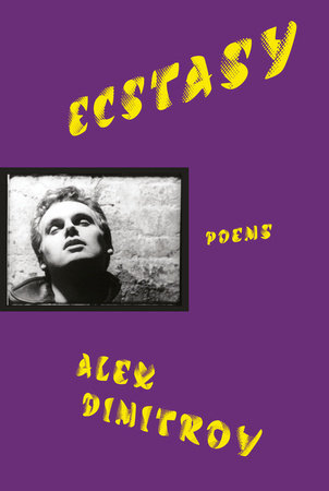 Booksmith presents: Alex Dimitrov with Kai Carlson-Wee / Ecstasy poster