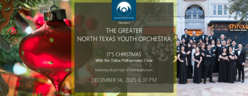 "It's Christmas" with the Greater North Texas Youth Orchestra and the Dallas Philharmonic Choir poster