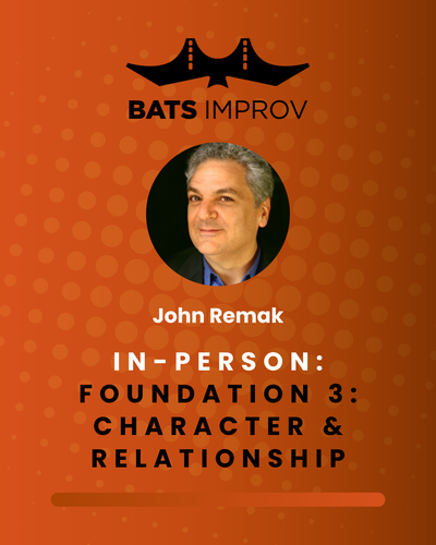 In-Person: Foundation 3: Character & Relationship with John Remak - 08/19/25 poster