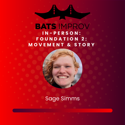 In-Person: Foundation 2: Movement & Story with Sage Simms - 07/08/25 poster
