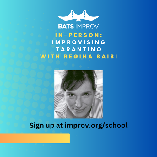 In-Person: Improvising Tarantino with Regina Saisi - 08/08/25 poster